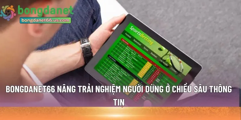 Bongdanet66 nâng trải nghiệm 