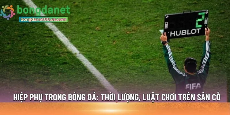 Hiệp phụ trong bóng đá