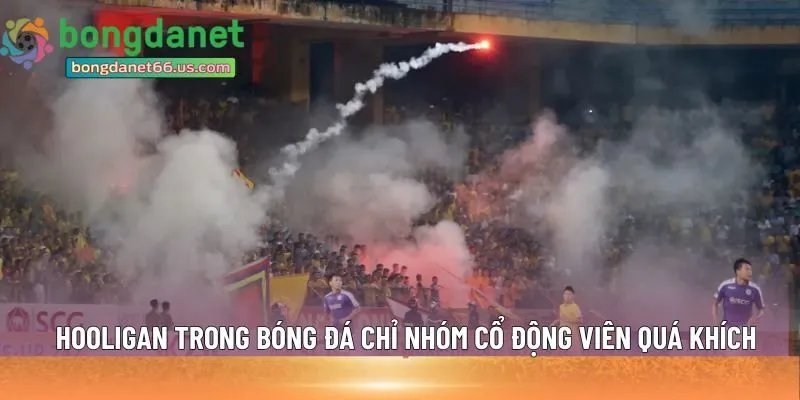 Hooligan trong bóng đá