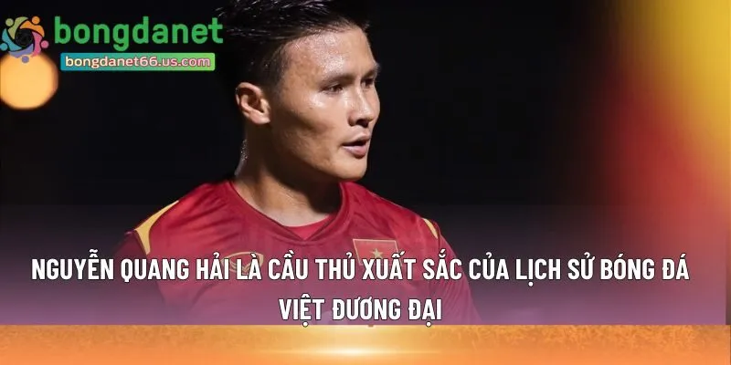 Nguyễn Quang Hải là cầu thủ xuất sắc