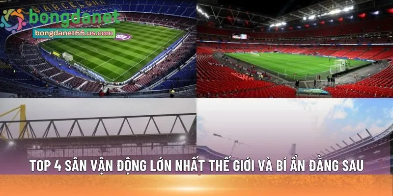 sân vận động lớn nhất thế giới