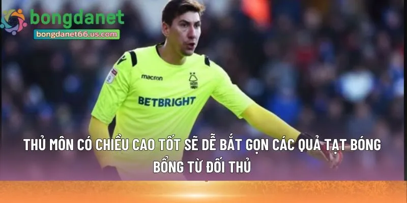 Thủ môn có chiều cao tốt 